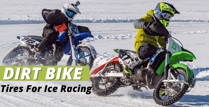 5 Best Heavy Duty Dirt Bike Ice Tires For Ice Racing