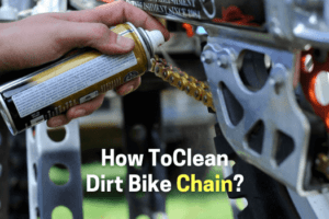 How To Clean A Dirt Bike Chain? (Step By Step Guide)