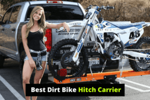 Best Dirt Bike Hitch Carrier For Your Ride
