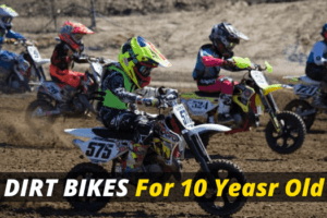 Best Dirt Bikes For 10 Years Old