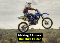 How To Make A 2 Stroke Dirt Bike Faster?