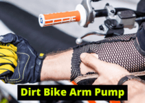 Best Tips To Prevent Dirt Bike Arm Pumps [Must Read]