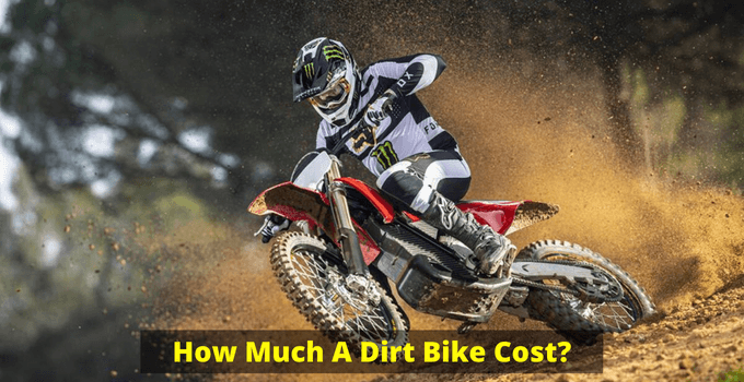 How Much A Dirt Bike Cost