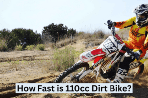 How Fast Does 110cc Dirt Bike Go?