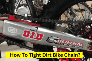 How To Tighten A Chain On Dirt Bike?