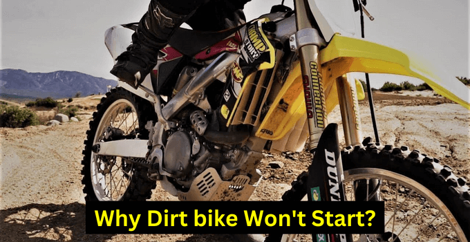 Why Dirt bike Won't Start