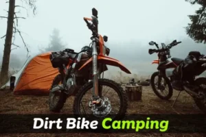  Dirt Bike Camping (The Ultimate Adventure Tips)