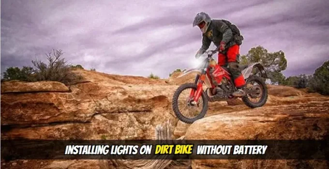 how to put lights on dirt bike without battery
