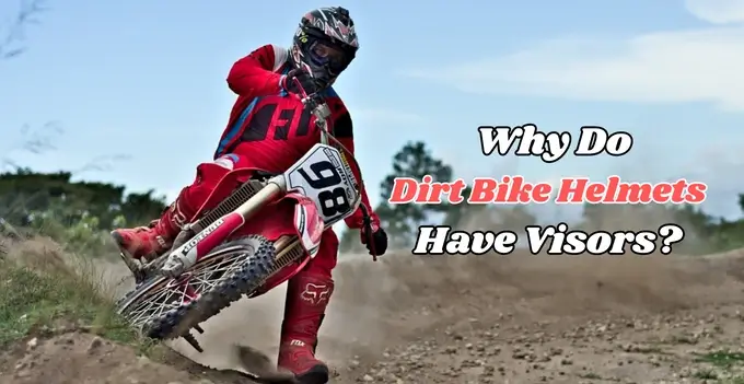 Why Do Dirt Bike Helmets Have Visors? - Dirt Bike Coach