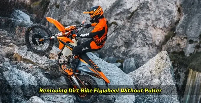 remove dirt bike flywheel with out puller