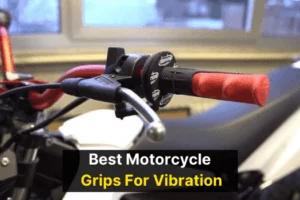 Best Motorcycle Grips For Vibration (Your Ride Comfort)